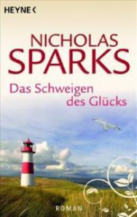 Das Schweigen des Glücks - Nicholas Sparks