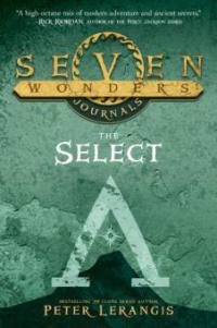 Seven Wonders Journals: The Select - Peter Lerangis