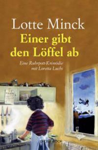 Einer gibt den Löffel ab - Lotte Minck