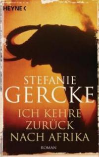 Ich kehre zurück nach Afrika - Stefanie Gercke