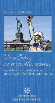Uns Oma is over the Ocean - Karl-Heinz Wellerdiek