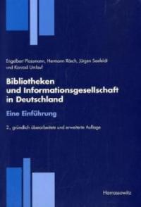 Bibliotheken und Informationsgesellschaft in Deutschland - Hermann Rösch, Jürgen Seefeldt, Konrad Umlauf, Engelbert Plassmann