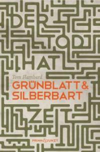 Der Tod hat Zeit: Grünblatt & Silberbart 3 - Tom Flambard