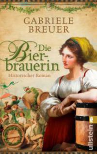 Die Bierbrauerin - Gabriele Breuer