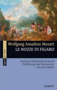 Die Hochzeit des Figaro. Le nozze di Figaro - Wolfgang Amadeus Mozart