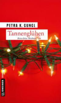 Tannenglühen - Petra K. Gungl