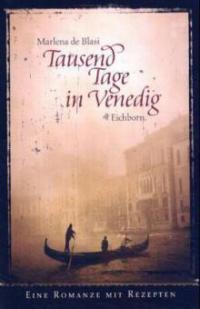 Tausend Tage in Venedig - Marlena De Blasi