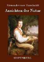 Ansichten der Natur - Alexander Von Humboldt