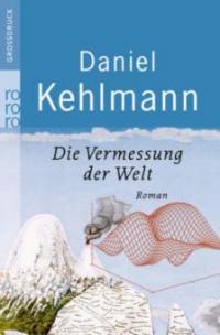 Die Vermessung der Welt. Großdruck - Daniel Kehlmann