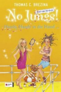 No Jungs! - Handy, Handy in der Hand ... - Thomas Brezina