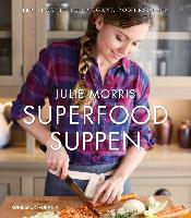 Superfood Suppen - Julie Morris