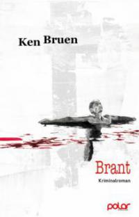 Brant - Ken Bruen