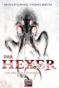 Die Spur des Hexers - Wolfgang Hohlbein