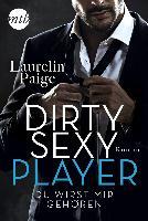 Dirty Sexy Player - Du wirst mir gehören! - Laurelin Paige