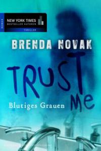 Trust Me - Blutiges Grauen - Brenda Novak