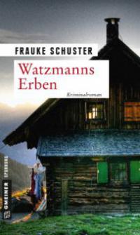 Watzmanns Erben - Frauke Schuster