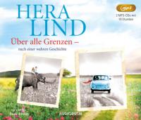 Über alle Grenzen, 1 MP3-CD - Hera Lind