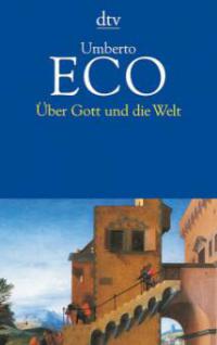 Über Gott und die Welt - Umberto Eco
