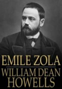 Emile Zola - William Dean Howells