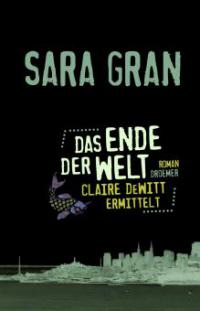 Das Ende der Welt - Sara Gran