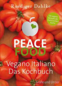 Peace Food - Vegano Italiano - Ruediger Dahlke