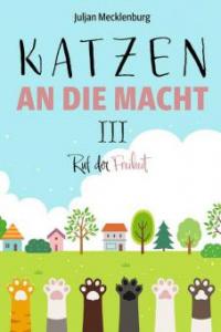 Katzen an die Macht III - Juljan Mecklenburg