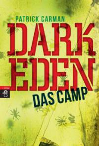 Dark Eden 01 - Das Camp - Patrick Carman