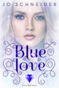 Blue Love  (Die Blue-Reihe 2) - Jo Schneider