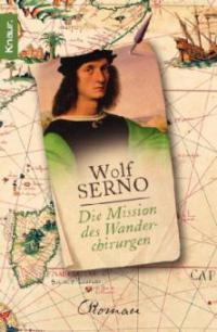 Die Mission des Wanderchirurgen - Wolf Serno