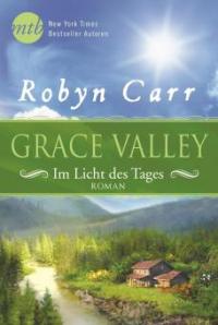 Grace Valley - Im Licht des Tages - Robyn Carr