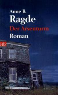 Der Arsenturm - Anne B. Ragde