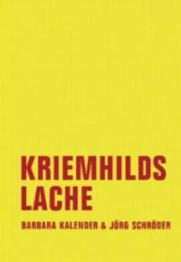 Kriemhilds Lache - Jörg Schröder, Barbara Kalender