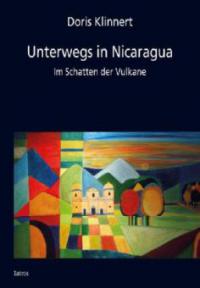 Unterwegs in Nicaragua - Doris Klinnert