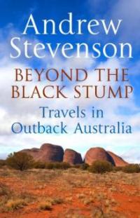 Beyond the Black Stump - Andrew Stevenson