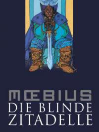 Die blinde Zitadelle - Moebius