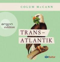 Transatlantik, 9 Audio-CDs - Colum McCann