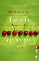 Liebe in Sommergrün - Heike Wanner