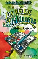 Die Farben des Mörders - Miriam Rademacher