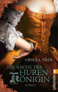 Die Rache der Hurenkönigin - Ursula Neeb