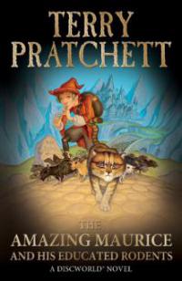 The Amazing Maurice and his Educated Rodents - Terry Pratchett