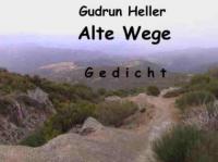 Alte Wege - Gudrun Heller