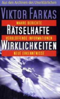 Rätselhafte Wirklichkeiten - Viktor Farkas