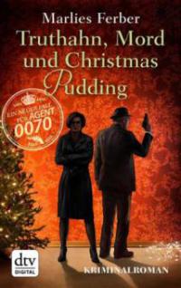 Null-Null-Siebzig, Truthahn, Mord und Christmas Pudding - Marlies Ferber