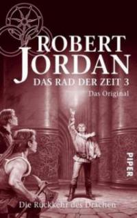 Das Rad der Zeit, Das Original  - Die Rückkehr des Drachen - Robert Jordan