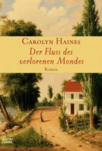 Der Fluss des verlorenen Mondes - Carolyn Haines