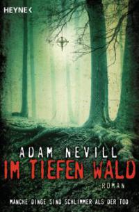 Im tiefen Wald - Adam Nevill