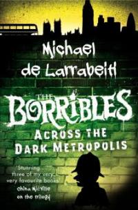 The Borribles: Across the Dark Metropolis - Michael DeLarrabeiti