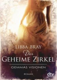 Der geheime Zirkel - Gemmas Visionen - Libba Bray