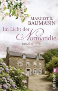 Im Licht der Normandie - Margot S. Baumann