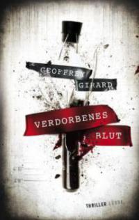 Verdorbenes Blut - Geoffrey Girard